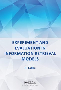 Experiment and Evaluation in Information Retrieval Models (eBook, ePUB) - Latha, K.