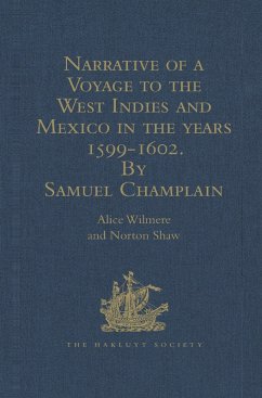 Narrative of a Voyage to the West Indies and Mexico in the years 1599-1602, by Samuel Champlain (eBook, ePUB) - Wilmere, Alice