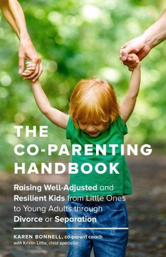 The Co-Parenting Handbook (eBook, ePUB) - Bonnell, Karen
