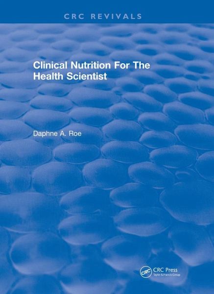 Clinical Nutrition For The Health Scientist (eBook, ePUB) Clinical Nutrition For The Health Scientist (eBook, ePUB)