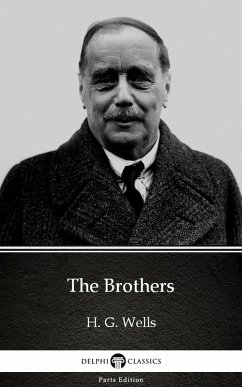 The Brothers by H. G. Wells (Illustrated) (eBook, ePUB) - H. G. Wells