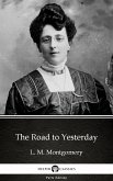 The Road to Yesterday by L. M. Montgomery (Illustrated) (eBook, ePUB)