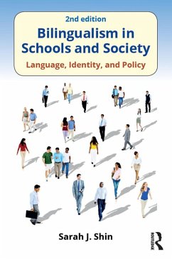 Bilingualism in Schools and Society (eBook, ePUB) - Shin, Sarah J.