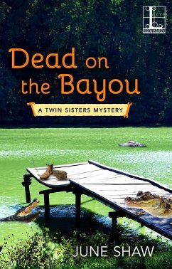 Dead on the Bayou (eBook, ePUB) - Shaw, June