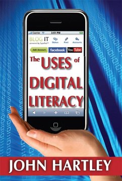 The Uses of Digital Literacy (eBook, ePUB) - Hartley, John