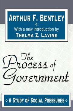 The Process of Government (eBook, PDF) - Bentley, Arthur F.