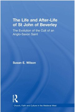 The Life and After-Life of St John of Beverley (eBook, ePUB) - Wilson, Susan E.