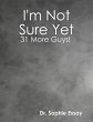 I'm Not Sure Yet: 31 More Guys! (eBook,... - Bild 1