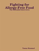 Fighting for Allergy-Free Food - The Extended Interviews (eBook, ePUB)