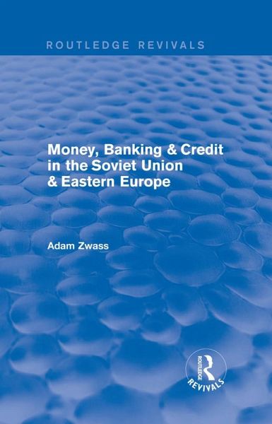 Revival: Money, Banking & Credit in the soviet union & eastern europe (1979) (eBook, PDF)