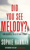 Did You See Melody? (eBook, ePUB)