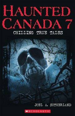 Haunted Canada 7 (eBook, ePUB) - Sutherland, Joel A.