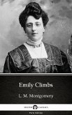 Emily Climbs by L. M. Montgomery (Illustrated) (eBook, ePUB)