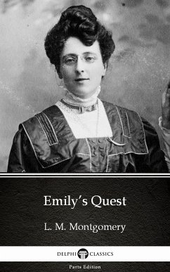 Emily’s Quest by L. M. Montgomery (Illustrated) (eBook, ePUB) - L. M. Montgomery