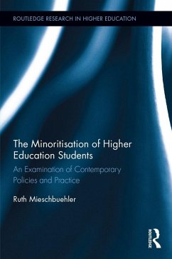 The Minoritisation of Higher Education Students (eBook, PDF) - Mieschbuehler, Ruth