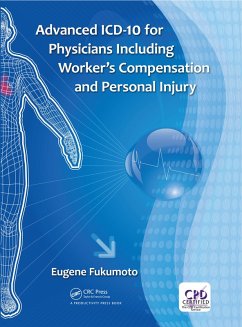 Advanced ICD-10 for Physicians Including Worker's Compensation and Personal Injury (eBook, PDF) - Fukumoto, Eugene