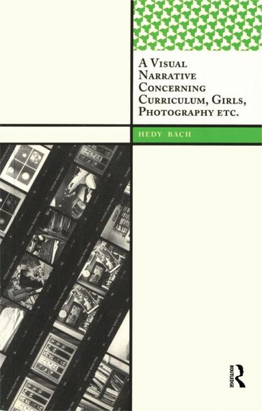 A Visual Narrative Concerning Curriculum, Girls, Photography Etc. (eBook, PDF)