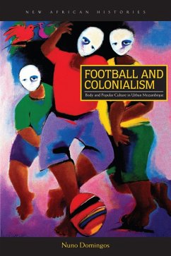 Football and Colonialism (eBook, ePUB) - Domingos, Nuno