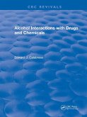 Alcohol Interactions with Drugs and Chemicals (eBook, ePUB) Alcohol Interactions with Drugs and Chemicals (eBook, ePUB)