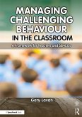 Managing Challenging Behaviour in the Classroom (eBook, PDF)