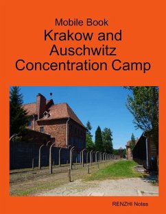 Mobile Book Krakow and Auschwitz Concentration Camp (eBook, ePUB) - Notes, Renzhi