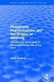 Philosophy, Psychoanalysis and the Origins of Meaning (eBook, PDF)