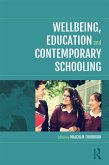 Wellbeing, Education and Contemporary Schooling (eBook, PDF) Wellbeing, Education and Contemporary Schooling (eBook, PDF)