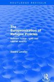 Revival: The Europeanisation of Refugee Policies (2001) (eBook, ePUB)