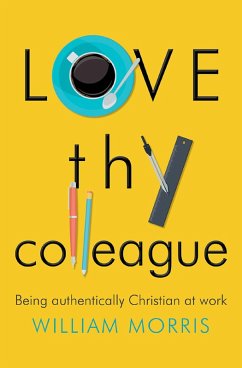 Love Thy Colleague (eBook, ePUB) - Morris, William