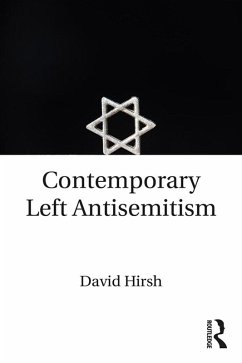 Contemporary Left Antisemitism (eBook, PDF) - Hirsh, David