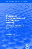 Philosophy, Psychoanalysis and the Origins of Meaning (eBook, ePUB)