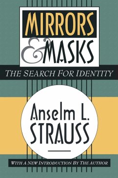 Mirrors and Masks (eBook, PDF) - Strauss, Anselm L.