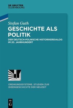 Geschichte als Politik (eBook, ePUB) - Guth, Stefan