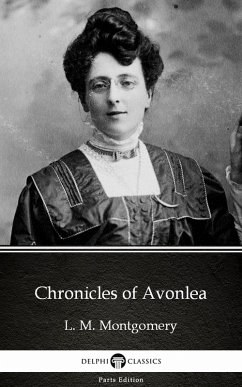 Cover Chronicles of Avonlea by L. M. Montgomery (Illustrated) (eBook, ePUB)