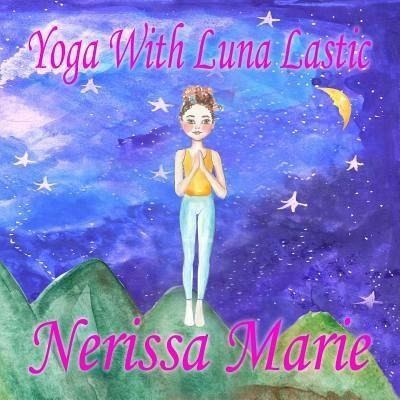 Yoga With Luna Lastic (Inspirational Yoga For Kids, Toddler Books, Kids Books, Kindergarten Books, Baby Books, Kids Book, Yoga Books For Kids, Ages 2-8, Kids Books, Yoga Books For Kids, Kids Books) (eBook, ePUB) Yoga With Luna Lastic (Inspirational Yoga For Kids, Toddler Books, Kids Books, Kindergarten Books, Baby Books, Kids Book, Yoga Books For Kids, Ages 2-8, Kids Books, Yoga Books For Kids, Kids Books) (eBook, ePUB)