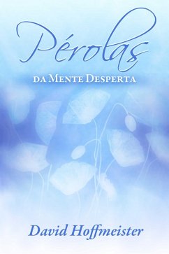 Perolas da Mente Desperta (eBook, ePUB) Cover Perolas da Mente Desperta (eBook, ePUB)