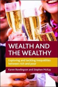 Wealth and the Wealthy (eBook, ePUB) - Rowlingson, Karen; McKay, Stephen D.