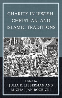 Charity in Jewish, Christian, and Islamic Traditions (eBook, ePUB)