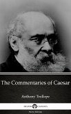 The Commentaries of Caesar by Anthony Trollope (Illustrated) (eBook, ePUB)