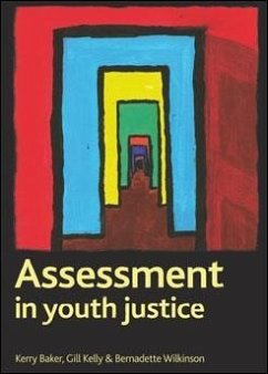 Assessment in youth justice (eBook, ePUB) - Baker, Kerry; Kelly, Gill