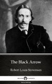 The Black Arrow by Robert Louis Stevenson (Illustrated) (eBook, ePUB) The Black Arrow by Robert Louis Stevenson (Illustrated) (eBook, ePUB)