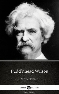 Pudd'nhead Wilson by Mark Twain (Illustrated) (eBook, ePUB) - Mark Twain