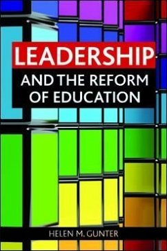 Leadership and the reform of education (eBook, ePUB) - Gunter, Helen M.