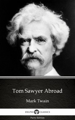 Tom Sawyer Abroad by Mark Twain (Illustrated) (eBook, ePUB) - Mark Twain