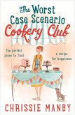 The Worst Case Scenario Cookery Club: the perfect laugh-out-loud romantic comedy (eBook, ePUB)
