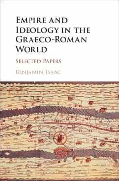 Empire and Ideology in the Graeco-Roman World (eBook, PDF) - Isaac, Benjamin