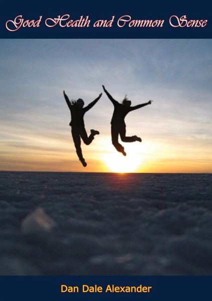 Good Health and Common Sense (eBook, ePUB) Good Health and Common Sense (eBook, ePUB)