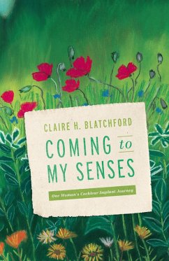 Coming to My Senses (eBook, PDF) - Claire H. Blatchford, Blatchford Coming to My Senses (eBook, PDF) - Claire H. Blatchford, Blatchford