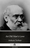 An Old Man's Love by Anthony Trollope (Illustrated) (eBook, ePUB)