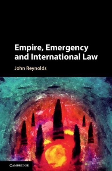 Empire, Emergency and International Law (eBook, PDF)